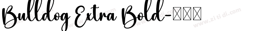 Bulldog Extra Bold字体转换